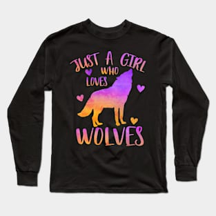 Just a girl who loves wolves Long Sleeve T-Shirt